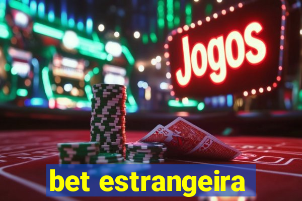 bet estrangeira